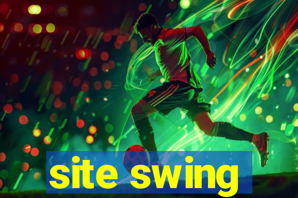 site swing